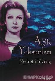Tek başına belgesel serisinin nedret güvenç bölümü. Ask Yoksunlari Nedret Guvenc Kitap Fiyati Satin Al Kitapkolik Com