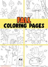 Just as important, coloring also can help parents keep tabs on their child's psychological state of mind. Fall Coloring Pages The Best Ideas For Kids