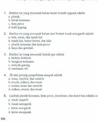 Jika kamu mempunyai limbah lunak organi, maka jangan dibuang begitu saja. Limbah Lunak Anorganik Adalah