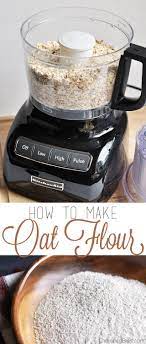 How To Make Oat Flour Cherished Bliss Food Processor Recipes Food Cooking And Baking