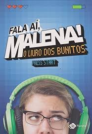 Pra quem não me conhece, eu sou a malena, a menina por trás do headset verde. Fala Ai Malena O Livro Dos Bunitos Malena Nunes Mercado Livre