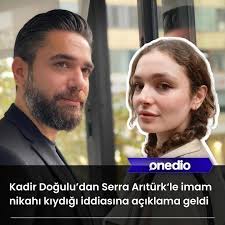 Aşkın Tarifi dizisinde rol arkadaşı olan Kadir Doğulu ve Serra Arıtürk'ün  imam nikahı kıydığı hatta ve hatta genç oyuncunun hamile olduğu iddiası  geçtiğimiz gün gündeme bomba gibi düşmüştü. Bu bomba iddialara ilk