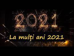 La multi ani 2021 mesaje de anul nou pentru clienti | mesaje si urari de anul nou 2021. La Multi Ani 2021 Youtube