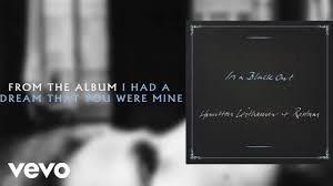 If You Were A Movie This Would Be Your Soundtrack Album Download Download In A Black Out And Preorder The Album I Had A Dream That You Were Mine Https Hamiltonrostam Lnk To Ih Music Videos Vevo Best New Songs Music Mood