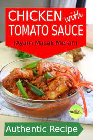 Chicken In Tomato Sauce How To Cook The Malaysian Ayam Masak Merah Asian Recipes Recipes Authentic Recipes