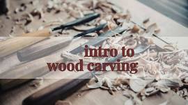 Intro to Wood Carving