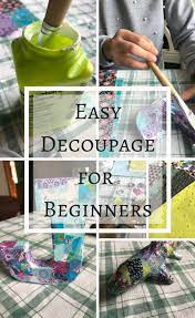 Simple Decoupage Project For Beginners Decoupage Tutorial Decoupage Diy Arts And Crafts For Teens