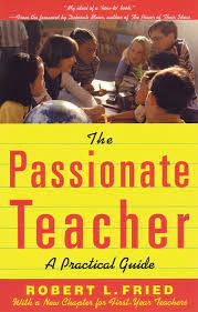 The Passionate Teacher eBook by Robert Fried - EPUB Book | Rakuten Kobo  United States