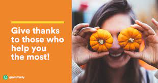 Maybe you would like to learn more about one of these? How To Write The Perfect Thanksgiving Message Grammarly