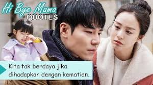 Subtitle indonesia disini, serial drakor berkualitas. Quotes Drama Hi Bye Mama By Gomawo Youtube