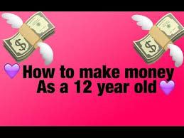 This will serve as your guidelines. How To Make Money As A 12 Year Old Youtube