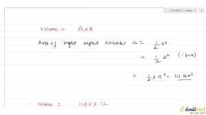 Find the volume of the following right prism. Base Of A Triangular Prism Is A Right Angled Isosceles Triangle E