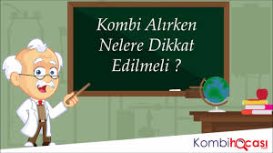 Kombi alırken nelere dikkat etmeli. Kombi Alirken Dikkat Edilmesi Gerekenler Nelerdir
