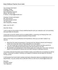 I am writing to express my interest as i believe i am the perfect candidate for the opening and i would love an opportunity to show you! Cover Letter For Early Childhood Education Position July 2021