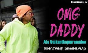 Omg Daddy Aala Ringtone Download Ringtone Download Daddy Songs Daddy