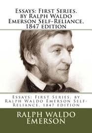 Essays: First Series. by Ralph Waldo Emerson Self-Reliance, 1847 edition  (Paperback)