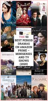Choices limited to my personal viewing history, and shows were chosen based on originality, creativity and uniqueness (as those are 3 main factors i look for in tv shows). The 50 Best Period Dramas On Amazon Prime Miniseries And Tv Shows 2020