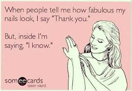 Fabulous Nails Meme Nail Memes Manicure Quotes Nail Polish Quotes