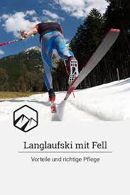 langlaufski mit fell vorteile richtige pflege bergzeit magazin langlaufski pflege skier