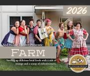 "Farm" presented by Sod House Theater - dinner