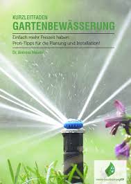 Dvs Beregnung Der Blog Uber Bewasserung Garten Bewasserungssystem Bewasserungsanlage Garten Und Bewasserung Garten