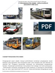 Check spelling or type a new query. Konsep Pengangkutan Awam Kerja Kursus Geografi Pmr 2013 Seraidamai