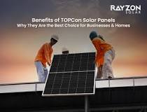 Benefits of TOPCon Solar Panels