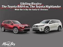 Here are some of the key differences and similarities between the rav4 and. Sibling Rivalry The Toyota Rav4 Vs The Toyota Highlander Which One To Buy The Family For Christmas Mount Airy Toyota