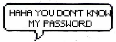 Haha you don t know my password. Haha Sticker Haha You Don T Know My Password Lockscreen Full Size Png Download Seekpng