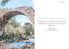 Propuesta de creación de una nueva entidad para gestionar el ciclo integral  del agua