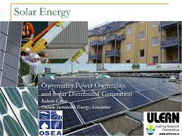 This is a complete solar power guide for ontario including info on solar energy incentives, solar power financing, solar costs, and utility policies. Solar Energy Community Power Ownership And Solar Distributed Generation Roberto Garcia Ontario Sustainable Energy Association Ppt Download