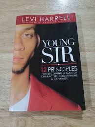 Young Sir: 12 Principles by (Signed) Harrell, Levi W.