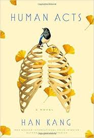 Amazon Com Human Acts A Novel 9781101906729 Han Kang Books Book Cover Beautiful Book Covers Fiction Books To Read