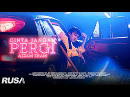 Azzam Sham Cinta Jangan Pergi Official Music Video Youtube