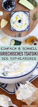 Griechisches Tsatsiki Ganz Einfach Selbstgemacht Emmikochteinfach Rezept Schnelle Mahlzeiten Rezepte Griechisches Essen