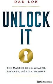 In unlock it, you'll find the . Unlock It The Master Key To Wealth Success And Significance Lok Dan Amazon Sg Books