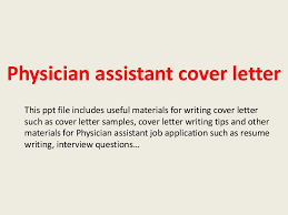 Doctors are health experts responsible for diagnosing, examining, and treating patients. Physician Assistant Cover Letter