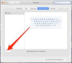 In the input sources tab, click the + (add) button on the bottom left to start adding a new input source for your keyboard. How To Easily Change The Keyboard Language On A Mac