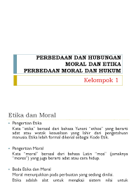 Kebiasaan dan mores artinya kebiasaannya. Etika