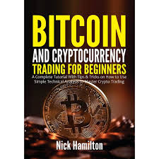 First, understand the crypto market, create your trading plan, trading strategy, coins to invest in and mitigate your risk. Bitcoin And Cryptocurrency Trading For Beginners A Complete Tutorial With Tips Tricks On How To Use Simple Technical Analysis To Master Crypto Trading By Nick Hamilton