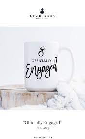 Officially Engaged Engagement Quote Mug The Perfect Gift For A Newly Engaged Bride To Be Engagement Mugs Presents For The Bride Engagement Gifts Newly Engaged