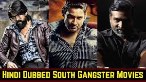 15 Best South Indian Gangster Movies List In Hindi Dubbed Vijay Mahes In 2020 Gangster Movies Kannada Movies Comedy Films