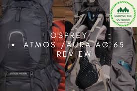 Osprey Atmos Osprey Aura Ag 65 Review The Ultimate