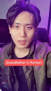 Learning Korean: How to Say Grandfather in Korean