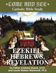 As a child someone told me that paul wrote the book of hebrews. Ezekiel Hebrews Revelation Come And See Catholic Bible Study Amazon De Manhardt Laurie Watson Hoeck Andreas Fremdsprachige Bucher