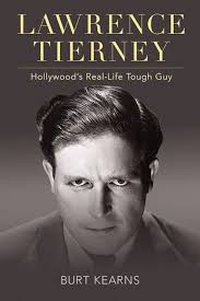 Lawrence Tierney: Hollywood's Real-Life Tough Guy|Hardcover