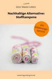 Tampons solltest du oft genug wechseln. Nachhaltige Alternative Waschbare Tampons Aus Stoff Zero Waste Leben Hug Grow