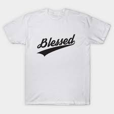 Maybe you would like to learn more about one of these? Blessed Christian Design Christian T Shirt Teepublic