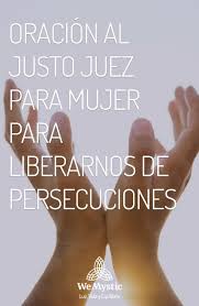 Oracion Al Justo Juez Para Mujer Liberar De Persecuciones Wemystic Oracion Al Justo Juez Oraciones Juez