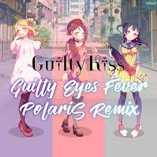 Guilty Eyes Fever (Polaris Remix) | Guilty Kiss | Polaris